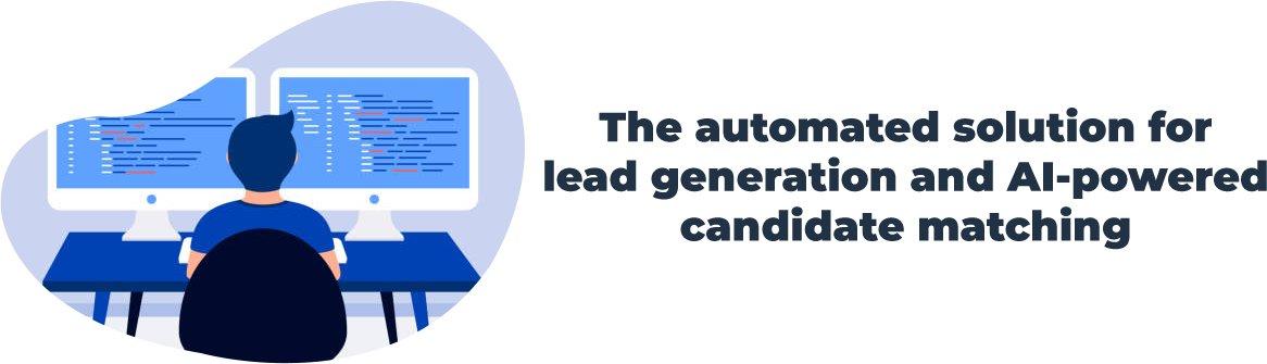 The automated solution for lead generation and AI-powered candidate matching